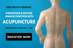 Strengthen and Restore Immune Function with Acupuncture 06-30-2021